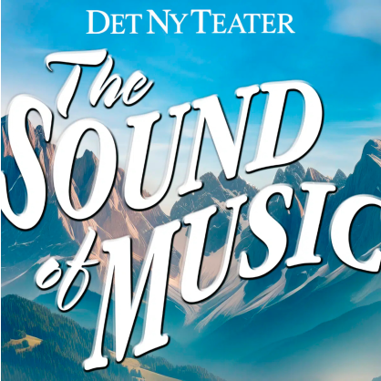 The Sound of Music på Det Nye Teater d. 25.-26. april